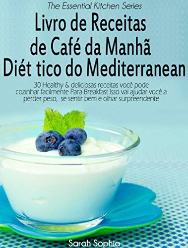 Capa do livro: Livro de Receitas de Café da Manhã Dietético do Mediterranean - Ler Online pdf