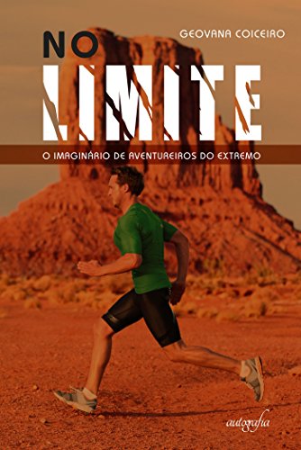 Capa do livro: No limite: o imaginário de aventureiros do extremo - Ler Online pdf