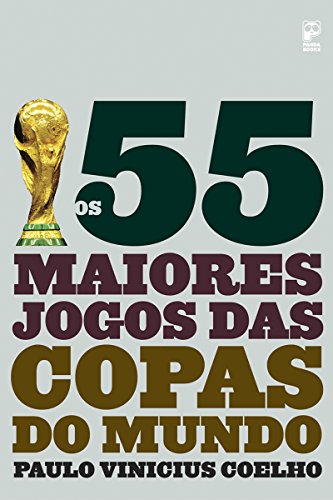 Capa do livro: Os 55 maiores jogos das copas do mundo - Ler Online pdf