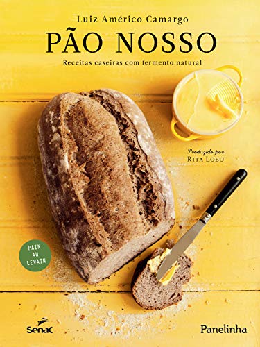 Livro PDF Pão nosso: Receitas caseiras com fermento natural