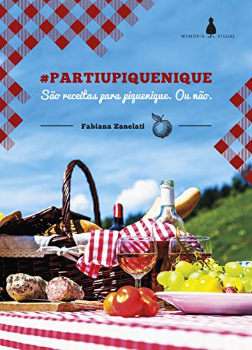 Capa do livro: #Partiupiquenique: São receitas para piquenique. Ou não. - Ler Online pdf