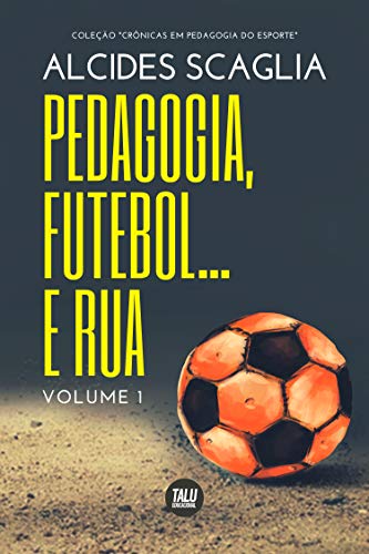 Capa do livro: Pedagogia, Futebol… e Rua - Ler Online pdf