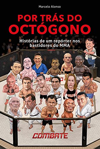 Livro PDF: Por trás do octógono: Histórias de um repórter nos bastidores do MMA