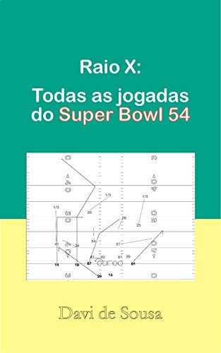 Capa do livro: Raio X: todas as jogadas do Super Bowl 54 - Ler Online pdf