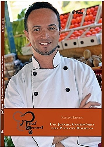 Capa do livro: Renal Gourmet: Uma Jornada Gastronômica para Pacientes Dialíticos - Ler Online pdf