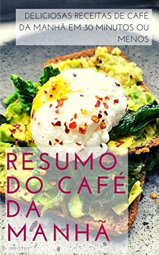 Livro PDF Resumo do café da manhã: deliciosas receitas de café da manhã em 30 minutos ou menos