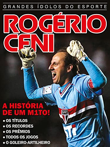 Livro PDF: Rogério Ceni: Grandes Ídolos do Esporte Ed.01