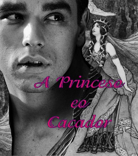 Livro PDF A Princesa eo Caçador
