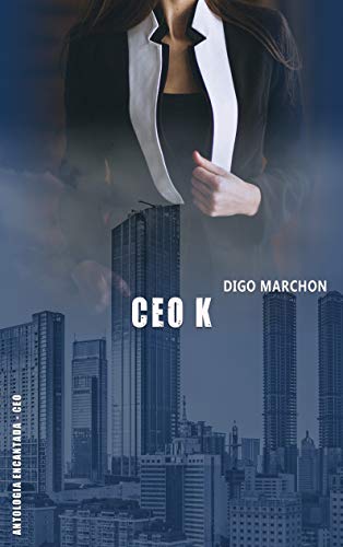 Capa do livro: CEO K (ANTOLOGIA ENCANTADA – CEO) - Ler Online pdf