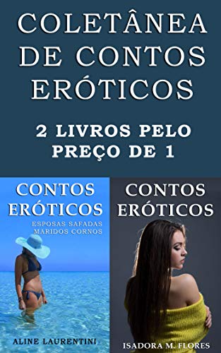 Livro PDF Coletânea de Contos Eróticos: 2 livros pelo preço de 1