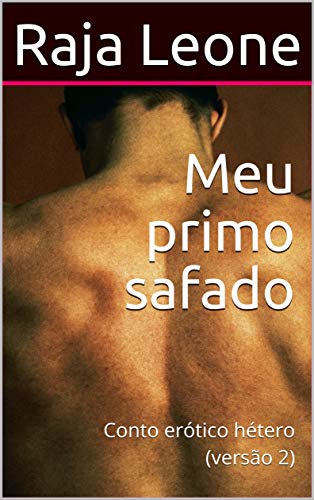 Capa do livro: Meu primo safado: Conto erótico hétero (versão 2) - Ler Online pdf
