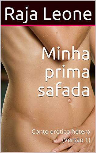 Capa do livro: Minha prima safada: Conto erótico hétero (Versão 1) - Ler Online pdf