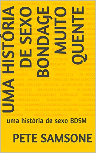 Livro PDF uma história de sexo bondage muito quente: uma história de sexo BDSM