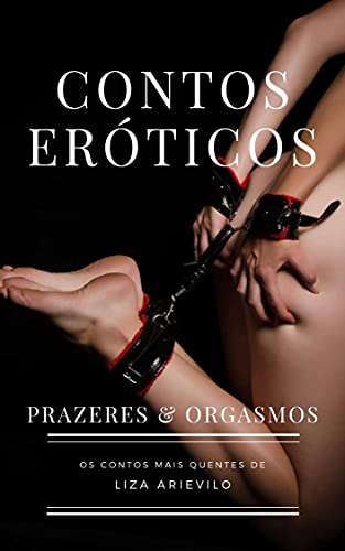 Capa do livro: Contos Eróticos: Prazeres & Orgasmos - Ler Online pdf