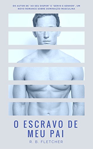 Livro PDF O Escravo de Meu Pai: Romance sobre dominação masculina