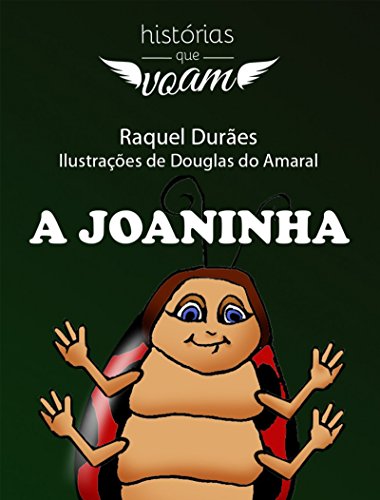 Livro PDF: A Joaninha (Histórias Que Voam)
