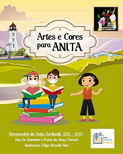 Livro PDF: Arte e Cores para ANITA: Bicentenário da Anita Garibaldi 1821 – 2021 (Versão para colorir)