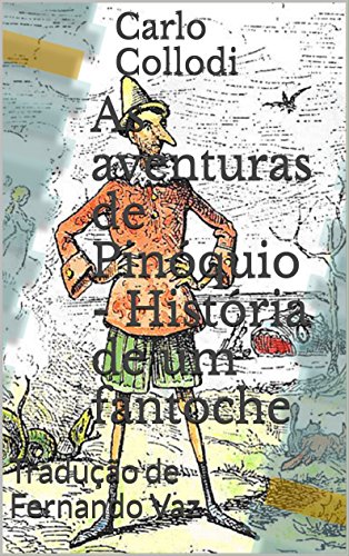 Capa do livro: As aventuras de Pinóquio – História de um fantoche: Tradução de Fernando Vaz - Ler Online pdf