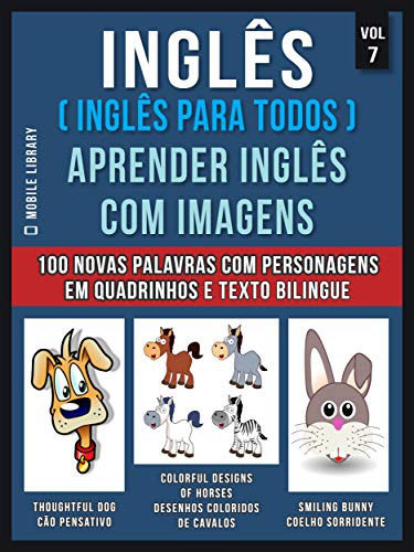 Livro PDF: Inglês ( Inglês Para Todos ) Aprender Inglês Com Imagens (Vol 7) : Aprenda 100 novas palavras com imagens de personagens em quadrinhos e texto bilingue (Foreign Language Learning Guides)