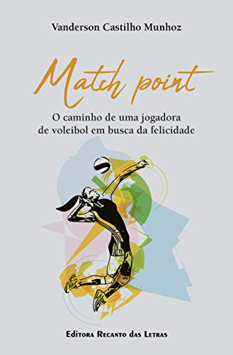 Livro PDF Match point: O caminho de uma jogadora de voleibol em busca da felicidade