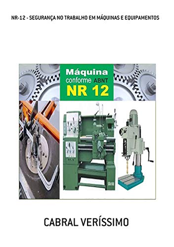 Capa do livro: Nr-12 – Segurança No Trabalho Em Máquinas E Equipamentos - Ler Online pdf