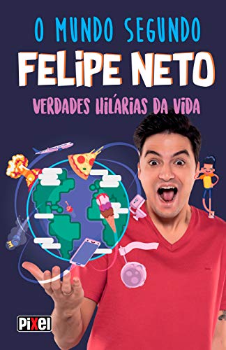 Capa do livro: O mundo segundo Felipe Neto - Ler Online pdf