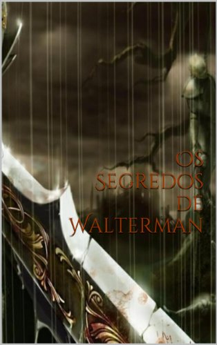 Capa do livro: Os Segredos de Walterman - Ler Online pdf