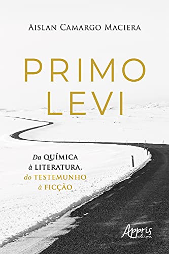 Livro PDF: Primo Levi – Da Química à Literatura, do Testemunho à Ficção