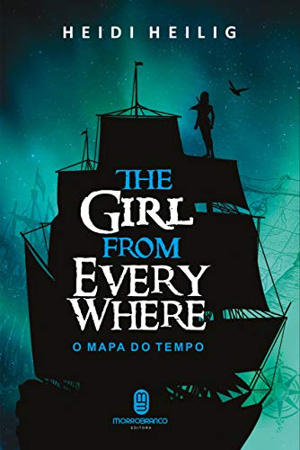 Livro PDF: The Girl From Everywhere: O mapa do tempo