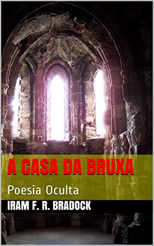 Livro PDF A CASA DA BRUXA: Poesia Oculta