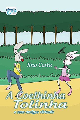 Capa do livro: A Coelhinha Tolinha e seus Amigos Virtuais - Ler Online pdf