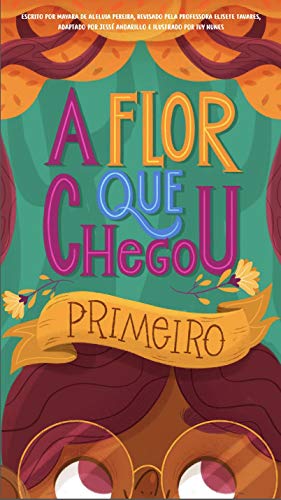 Capa do livro: A Flor que chegou primeiro (Leia Para uma Criança) - Ler Online pdf