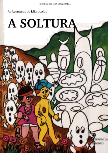 Capa do livro: A Soltura (Aventuras de Microcólus Livro 14) - Ler Online pdf