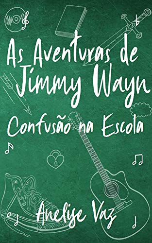 Capa do livro: As Aventuras de Jimmy Wayn – Confusão na Escola - Ler Online pdf