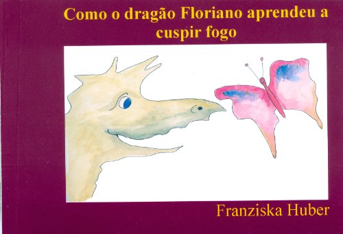 Capa do livro: como o dragao Floriano aprendeu a cuspir fogo - Ler Online pdf