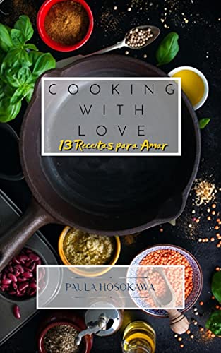 Livro PDF: Cooking With Love: 13 Receitas para Amar