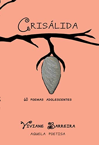 Capa do livro: Crisálida: 60 poemas adolescentes - Ler Online pdf
