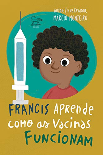 Capa do livro: Francis Aprende Como as Vacinas Funcionam - Ler Online pdf