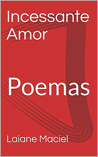 Livro PDF: Incessante Amor: Poemas