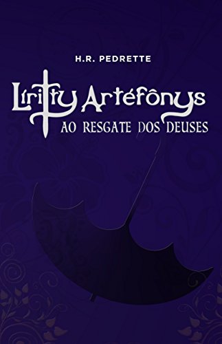 Capa do livro: Líritty Artéfônys: ao resgate dos deuses - Ler Online pdf