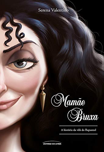 Capa do livro: Mamãe Bruxa – a história da vilã da Rapunzel (Vilãs da Disney) - Ler Online pdf