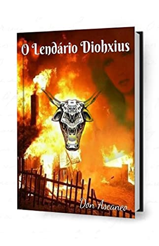 Capa do livro: O Lendário Diohxius: A Saga de um Guerreiro - Ler Online pdf