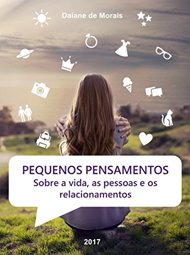 Capa do livro: Pequenos Pensamentos: Sobre a vida, as pessoas e os relacionamentos - Ler Online pdf