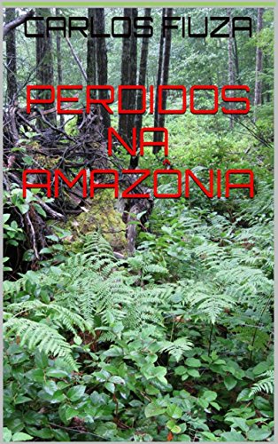 Livro PDF Perdidos na amazônia: aventura na floresta