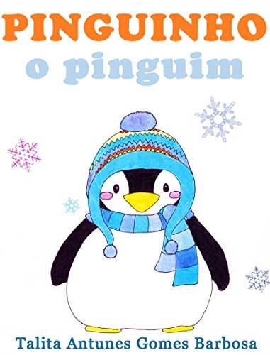 Capa do livro: PINGUINHO, O PINGUIM (Aventuras de Pinguinho Livro 1) - Ler Online pdf