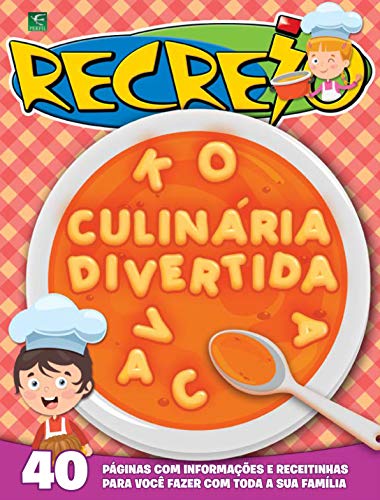Capa do livro: Revista Recreio – Edição Especial – Culinária Divertida (Especial Recreio) - Ler Online pdf