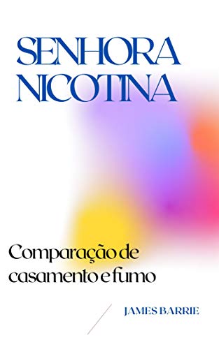 Capa do livro: SENHORA NICOTINA: Comparação de casamento e fumo - Ler Online pdf