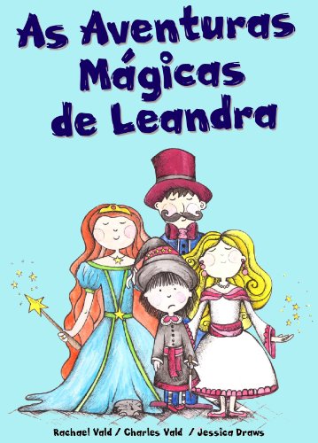 Livro PDF: As Aventuras Mágicas de Leandra (Livro infantil ilustrado)