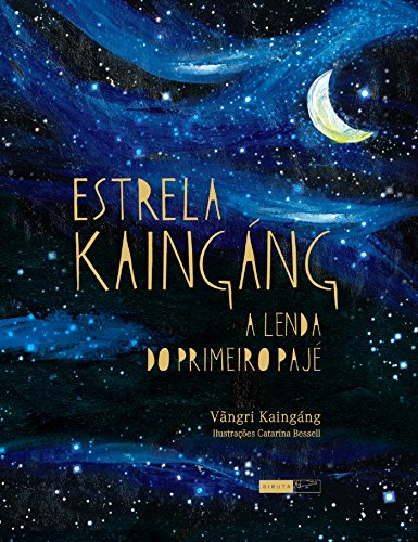 Livro PDF: Estrela Kaingáng: a lenda do primeiro pajé