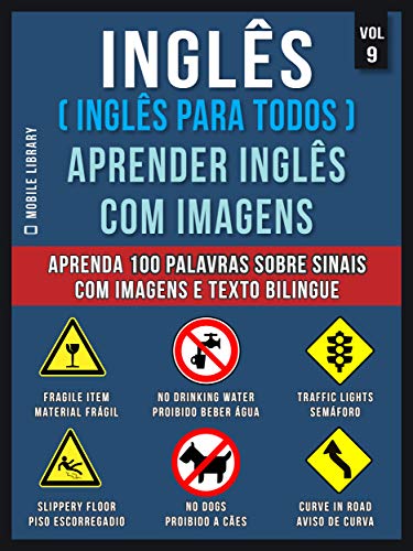 Livro PDF: Inglês ( Inglês Para Todos ) Aprender Inglês Com Imagens (Vol 9) : Aprenda 100 palavras sobre Sinais com imagens e texto bilingue (Foreign Language Learning Guides)